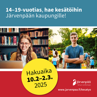 14-19 vuotias, hae kesätöihin Järvenpään kaupungille. Hakuaika 10.2.-2.3.2025.